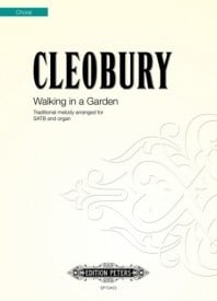 Cleobury: Walking in a Garden SATB published by Peters Edition